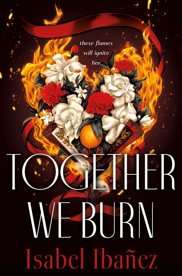 Isabel Ibañez - Together We Burn