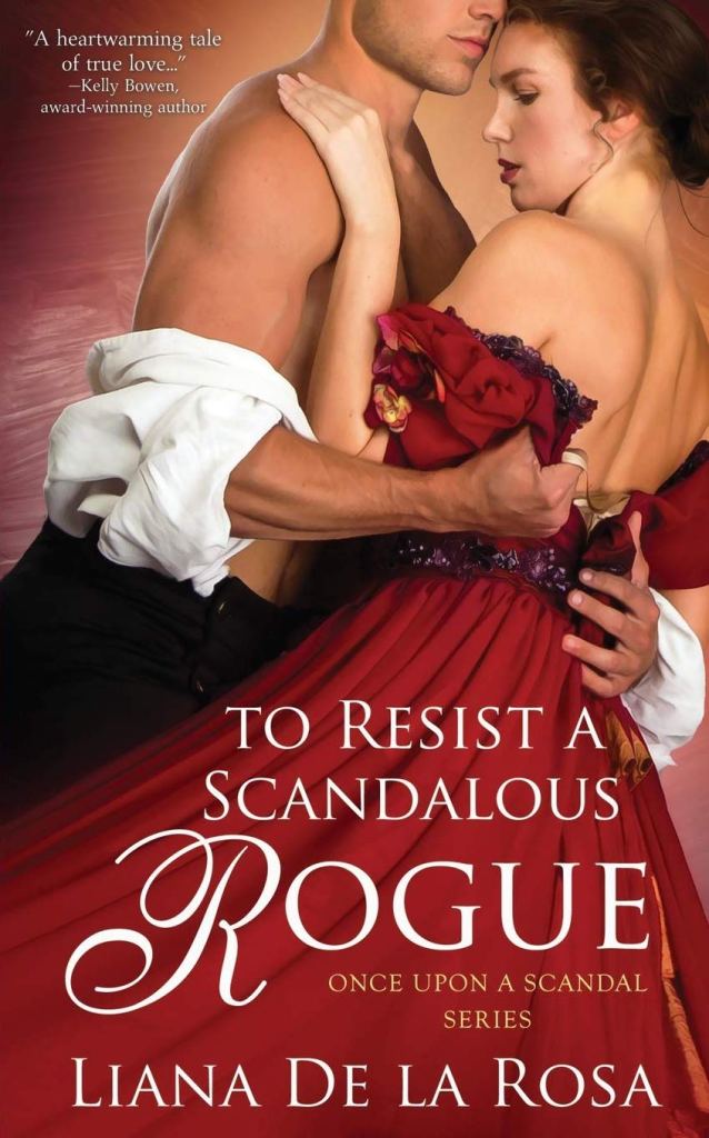 Liana De La Rosa - To Resist a Scandalous Rogue