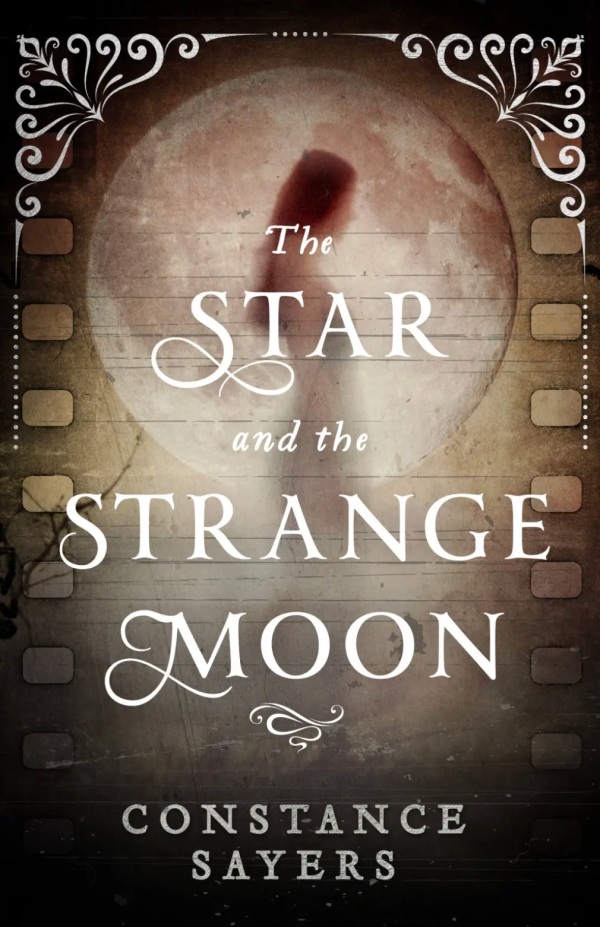 Constance Sayers - The Star and the Strange Moon
