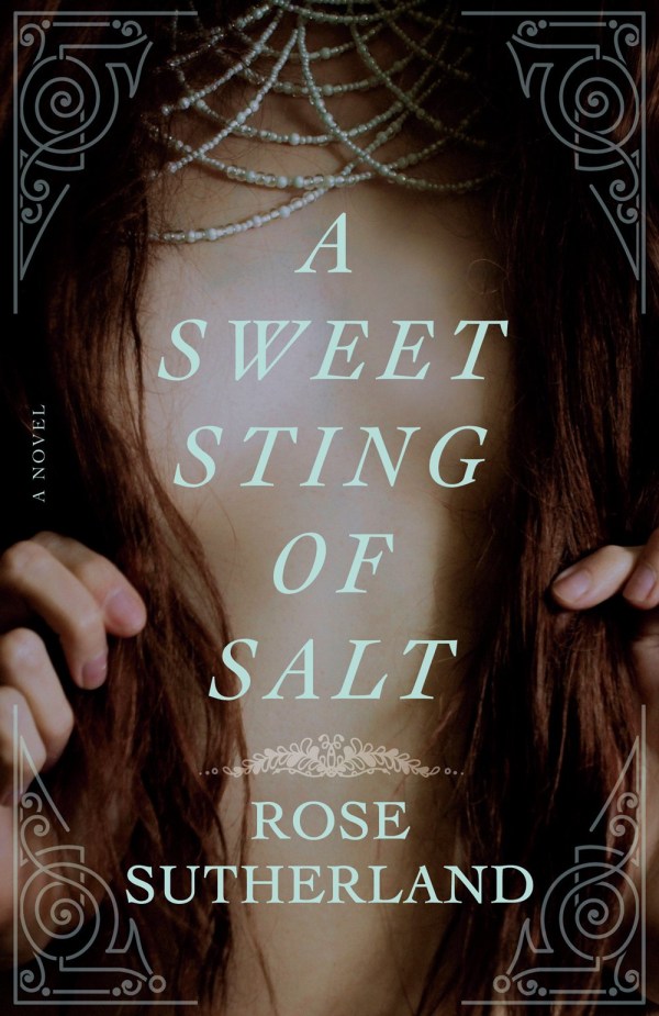 Rose Sutherland - A Sweet Sting of Salt
